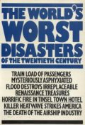 The World's Worst Disasters of the Twentieth Century