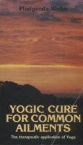 Yogic Cure for Common Ailments: The Therapeutic Application of Yoga