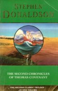The Second Chronicles of Thomas Covenant - The Second Classic Trilogy In One Volume