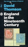 The Pelican History of England, Volume 8: England in the Nineteenth Century - From Waterloo to the First World War