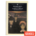 Henrik Ibsen - A Doll's House and other plays