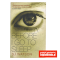S. J. Watson - Before I go to sleep