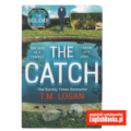 T. M. Logan - The Catch
