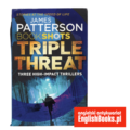 James Patterson - Triple Threat. Three High-Impact Thrillers