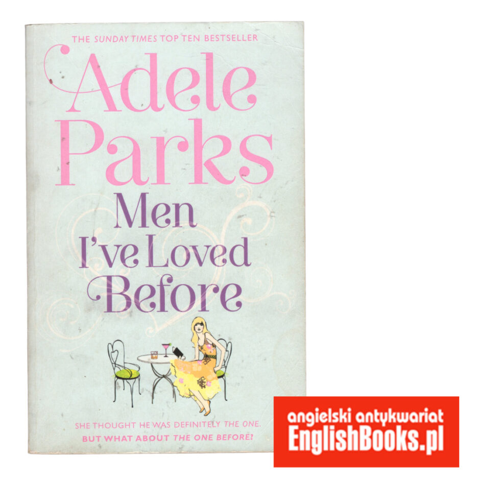 Adele Parks - Men I've Loved Before