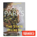 Adele Parks - The State We're in