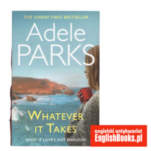 Adele Parks - Whatever It Takes