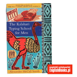 Alexander McCall Smith - The Kalahari Typing School for Men