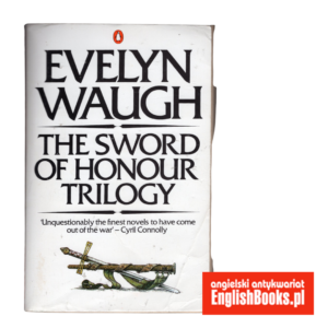 Evelyn Waugh - The Sword of Honour Trilogy