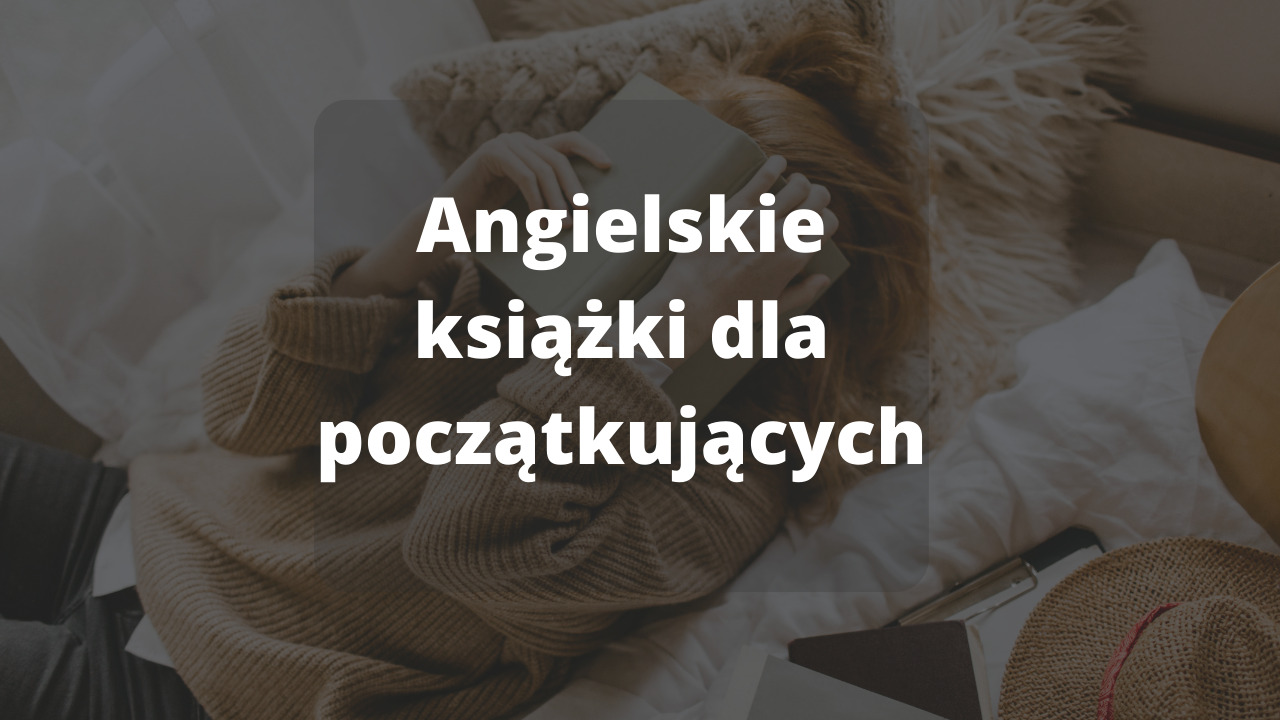 Angielskie książki dla początkujących