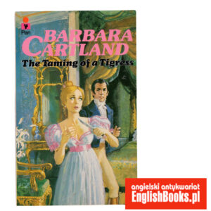 Barbara Cartland - A Taming of Tigress