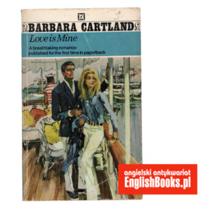 Barbara Cartland - Love is Mine