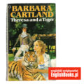 Barbara Cartland - Theresa and a Tiger