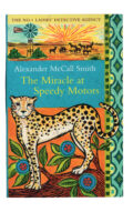 Alexander McCall Smith - The Miracle at Speedy Motors