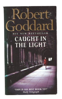 Robert Goddard - Caught in the Light