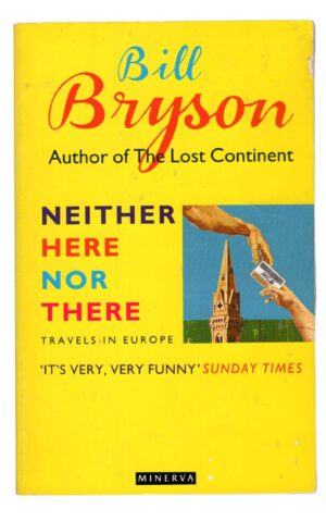 Bill Bryson - Neither Here Nor There