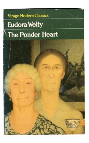 Eudora Welty - The Ponder Heart
