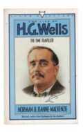 Norman and Jeanne Mackenzie - The Life of H. G. Wells. The Time Traveller
