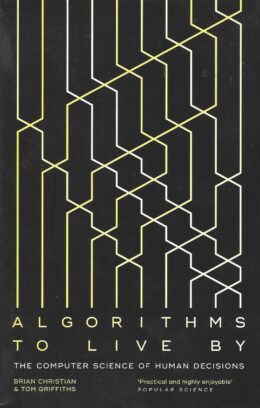 Algorithms to Live By: The Computer Science of Human Decisions książka po angielsku