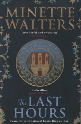 The last hours (Minette Walters po angielsku)