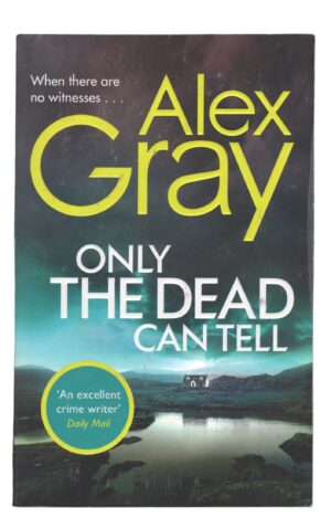 Alex Gray - Only the Dead can Tell