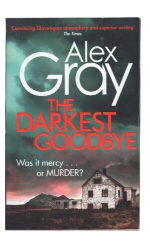 Alex Gray - The Darkest Goodbye