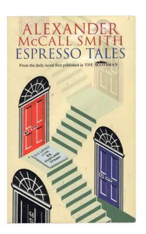Alexander McCall Smith - Espresso Tales