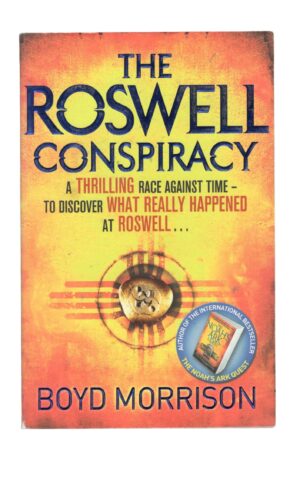 Boyd Morrison - The Roswell Conspiracy