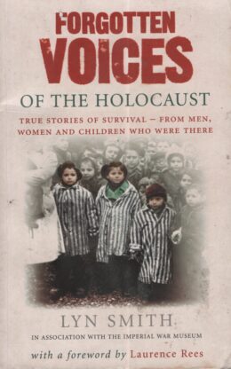 Forgotten voices of the Holocaust (Lyn Smith po angielsku)
