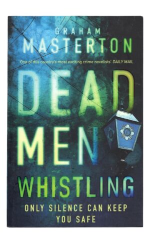 Graham Masterton - Dead Men Whistling
