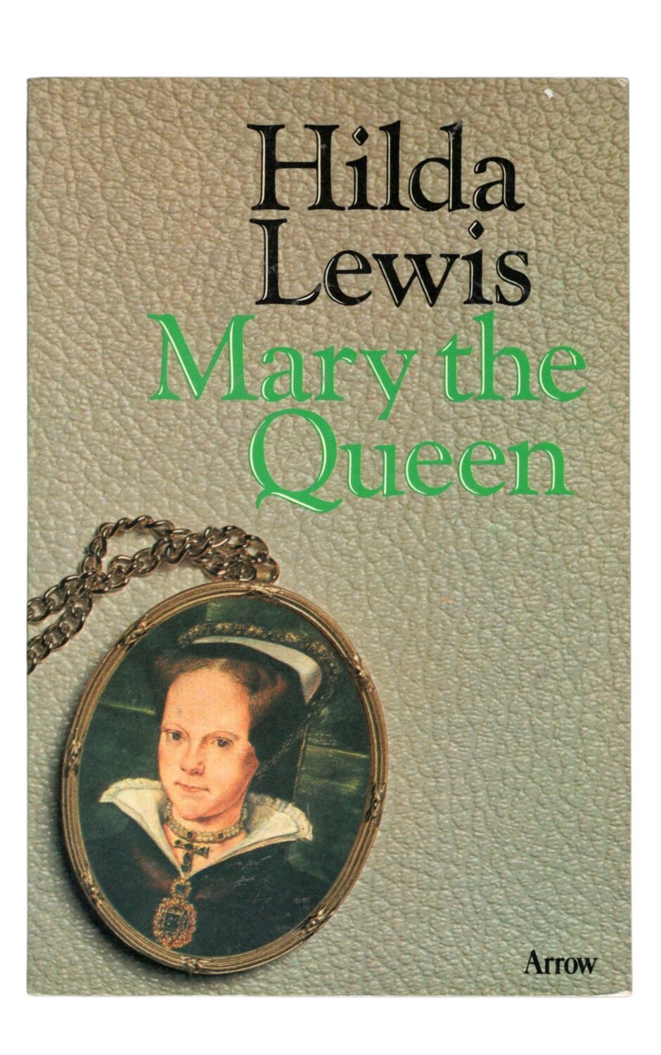 Hilda Lewis - Mary the Queen