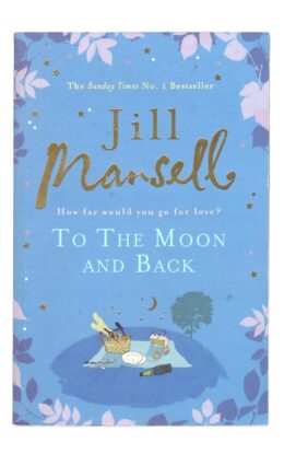 Jill Mansell - To the Moon and Back