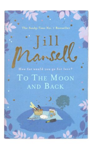 Jill Mansell - To the Moon and Back