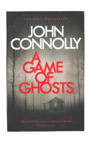 John Connolly - A Game of Ghosts