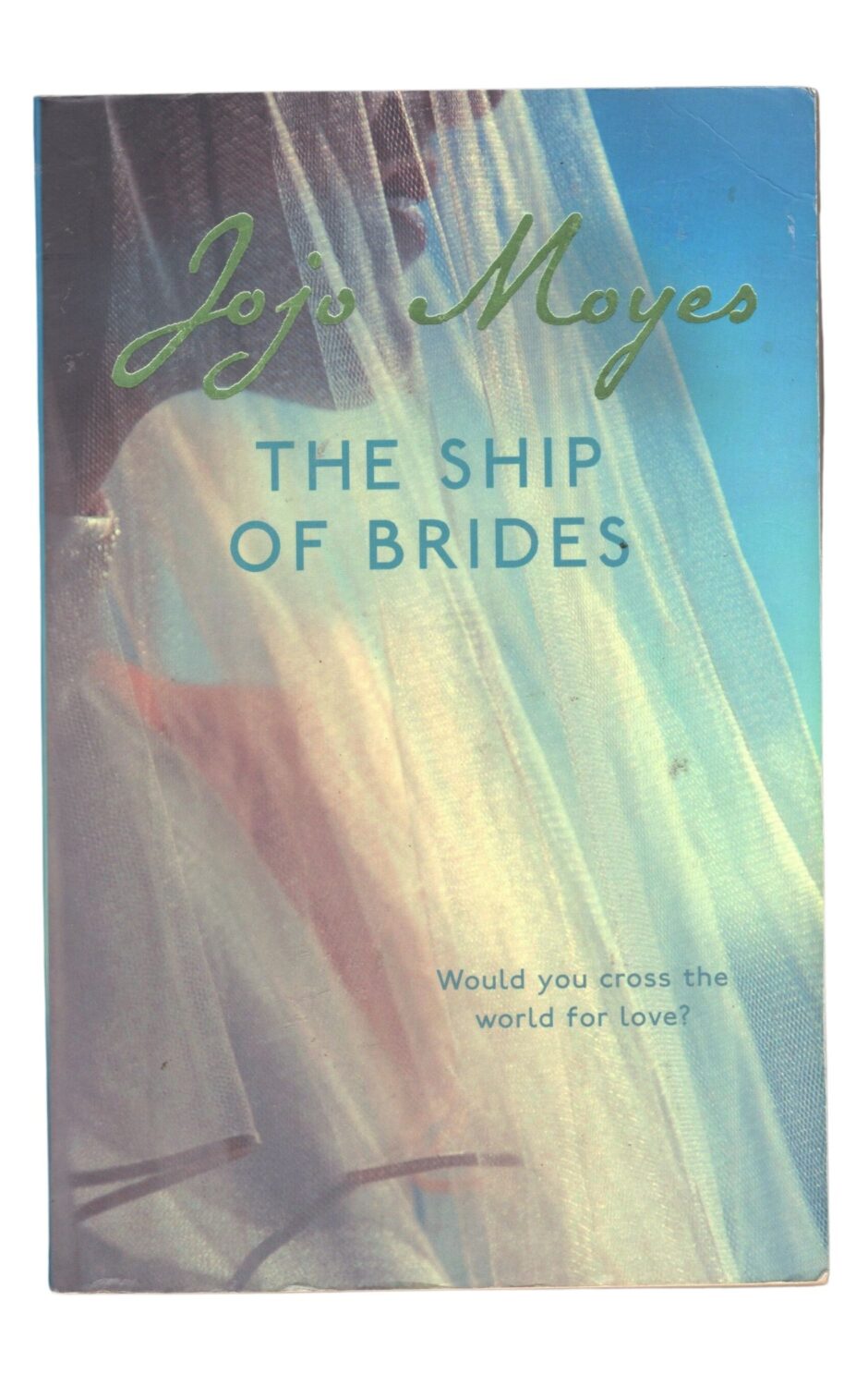 Jojo Moyes - The Ship of Brides