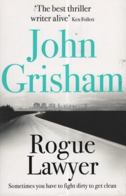 Rogue Lawyer (John Grisham po angielsku)