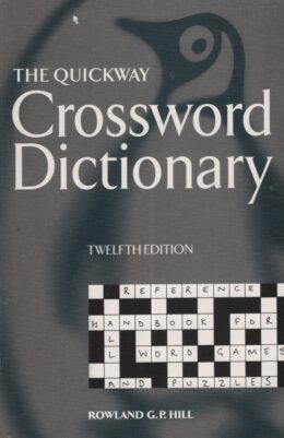The Quickway Crossword Dictionary (Rowland G.P. Hill po angielsku)