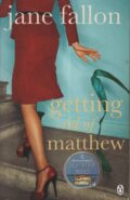 Getting rid of matthew (Jane Fallon po angielsku)