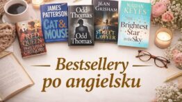 Bestsellery po angielsku – popularne książki, które warto znać
