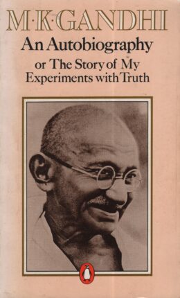 An Autobiography or The Story of My Experiments with Truth (M.K. Gandhi po angielsku)
