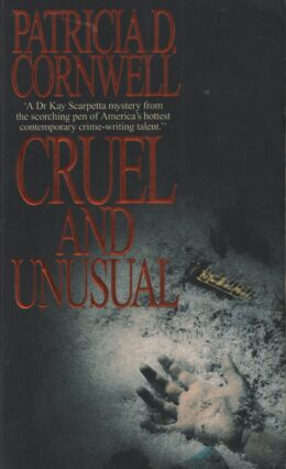 CRUEL AND UNUSUAL (Patricia D. Cornwell po angielsku)