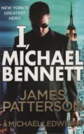 I, Michael Bennett (James Patterson po angielsku)