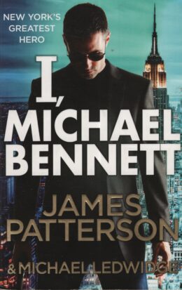 I, Michael Bennett (James Patterson po angielsku)