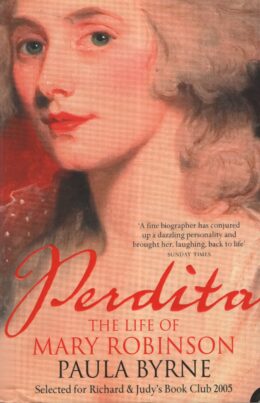 Perdita the life of Mary Robinson (Paula Byrne po angielsku)