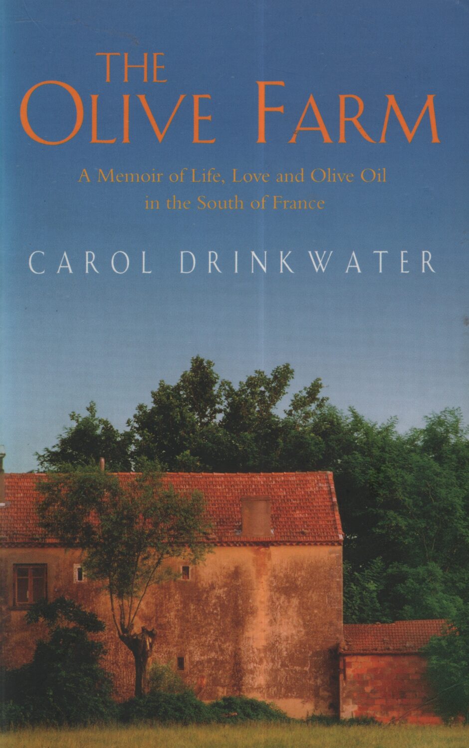 The Olive Farm (Carol Drinkwater po angielsku)