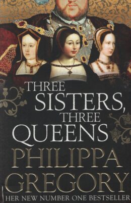Three sisters, three queens (Philippa Gregory po angielsku) 2