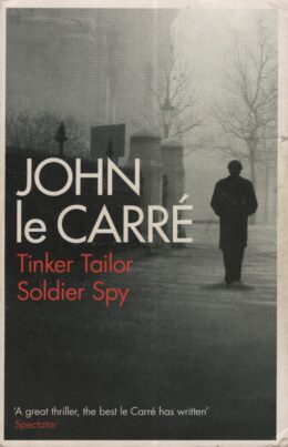 Tinker Tailor Soldier Spy (John le Carre po angielsku)