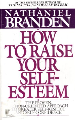 How to Raise Your Self-Esteem – Nathaniel Branden po angielsku