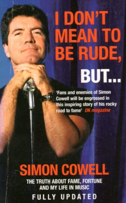 I Don’t Mean to Be Rude, But… – Simon Cowell po angielsku