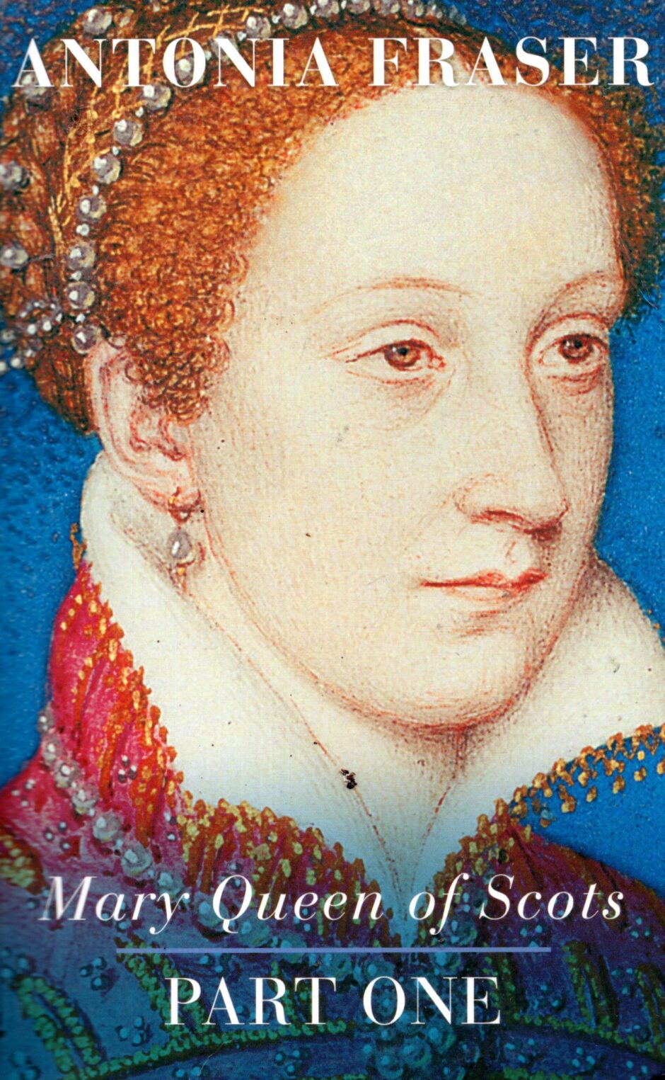Mary Queen of Scots: Part One – Antonia Fraser po angielsku